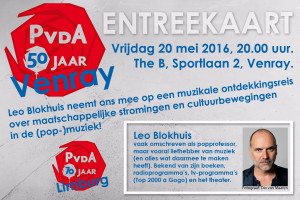 PvdA Venray 50 jaar; Leo Blokhuis komt naar Venray!!